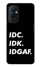 Idc Idk Idgaf Oneplus 9 Hard Case Back Cover by Casekaro