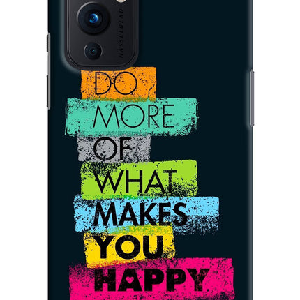 Do More Of What Makes You Happy Oneplus 9 Hard Case Back Cover by Casekaro