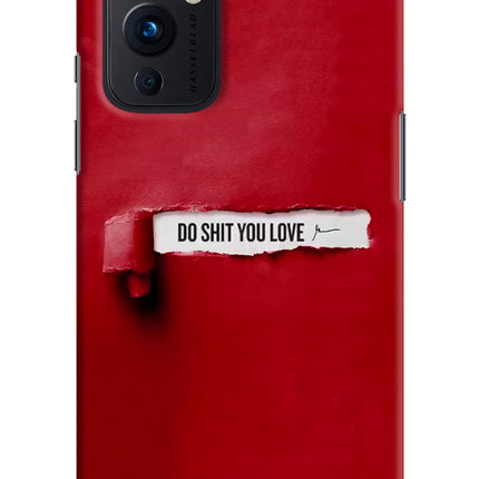 Do Shit You Love Oneplus 9 Hard Case Back Cover by Casekaro