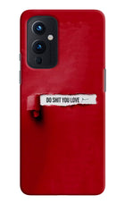Do Shit You Love Oneplus 9 Hard Case Back Cover by Casekaro