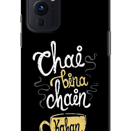 Chai Bina Chain Kaha Re Oneplus 9 Hard Case Back Cover by Casekaro