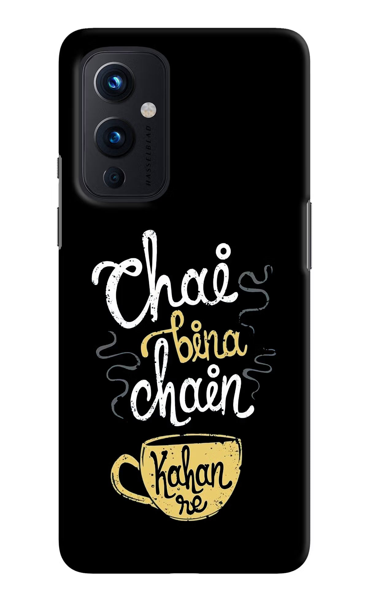 Chai Bina Chain Kaha Re Oneplus 9 Hard Case Back Cover by Casekaro