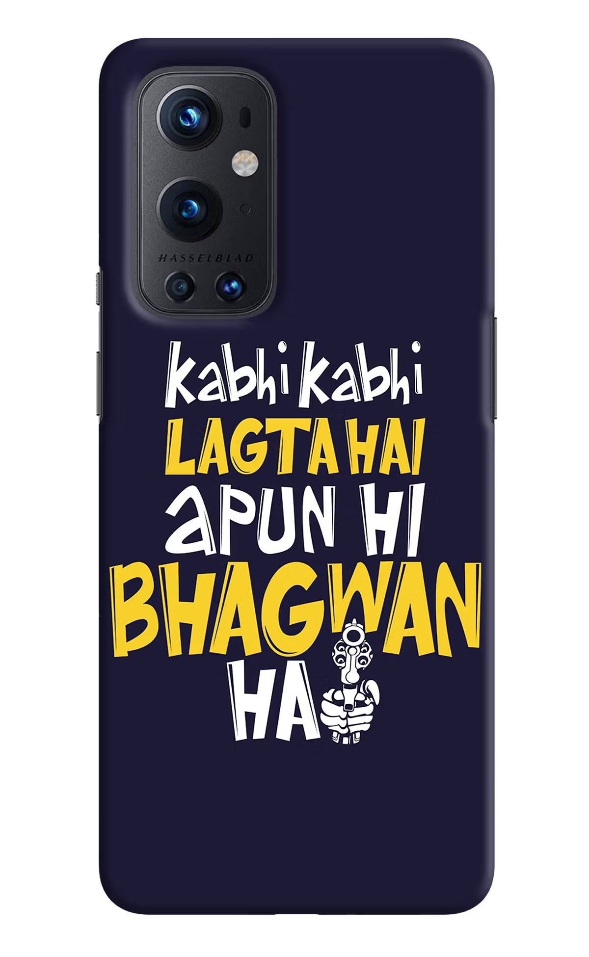 Kabhi Kabhi Lagta Hai Apun Hi Bhagwan Hai Oneplus 9 Pro Hard Case Back Cover by Casekaro