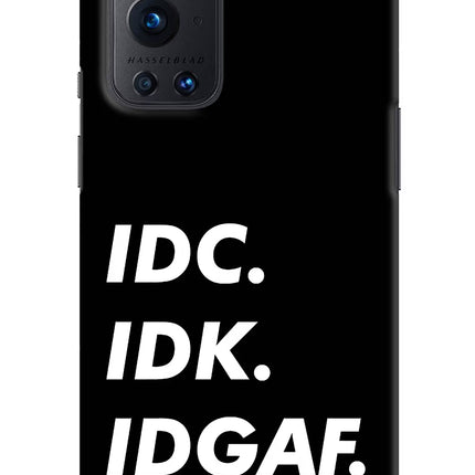 Idc Idk Idgaf Oneplus 9 Pro Hard Case Back Cover by Casekaro