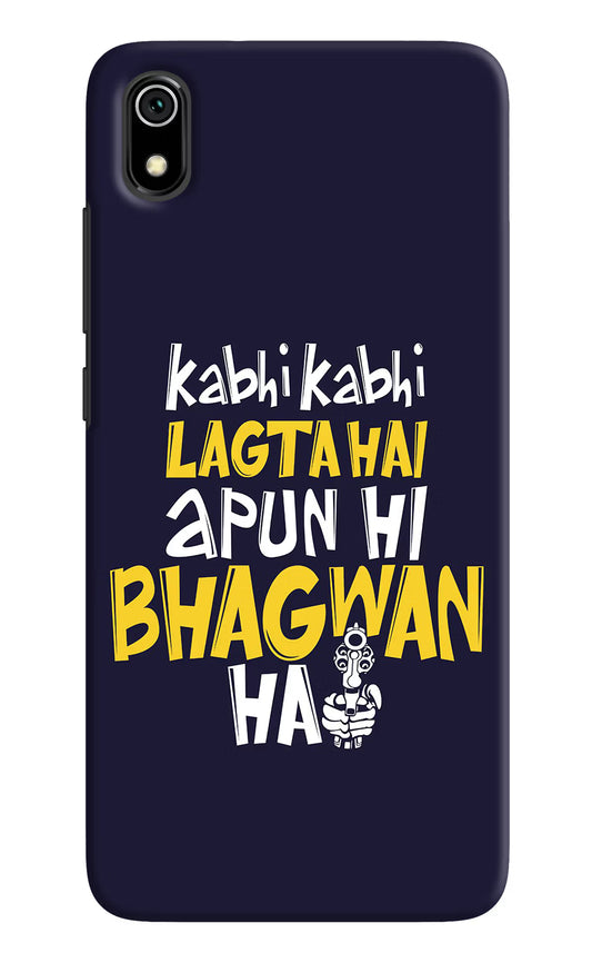 Kabhi Kabhi Lagta Hai Apun Hi Bhagwan Hai Redmi 7A Hard Case Back Cover by Casekaro