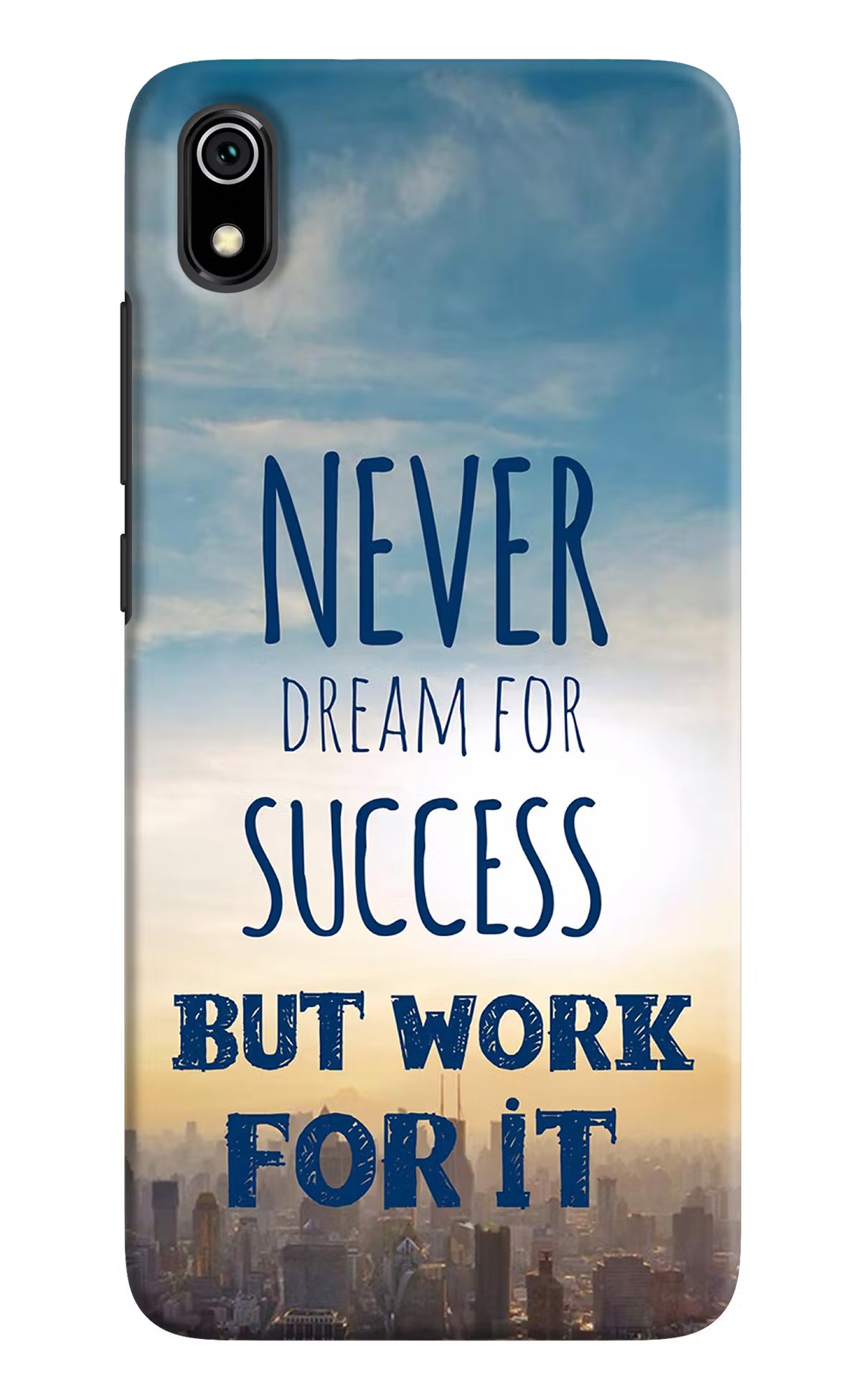 Never Dream For Success But Work For It Redmi 7A Hard Case Back Cover by Casekaro