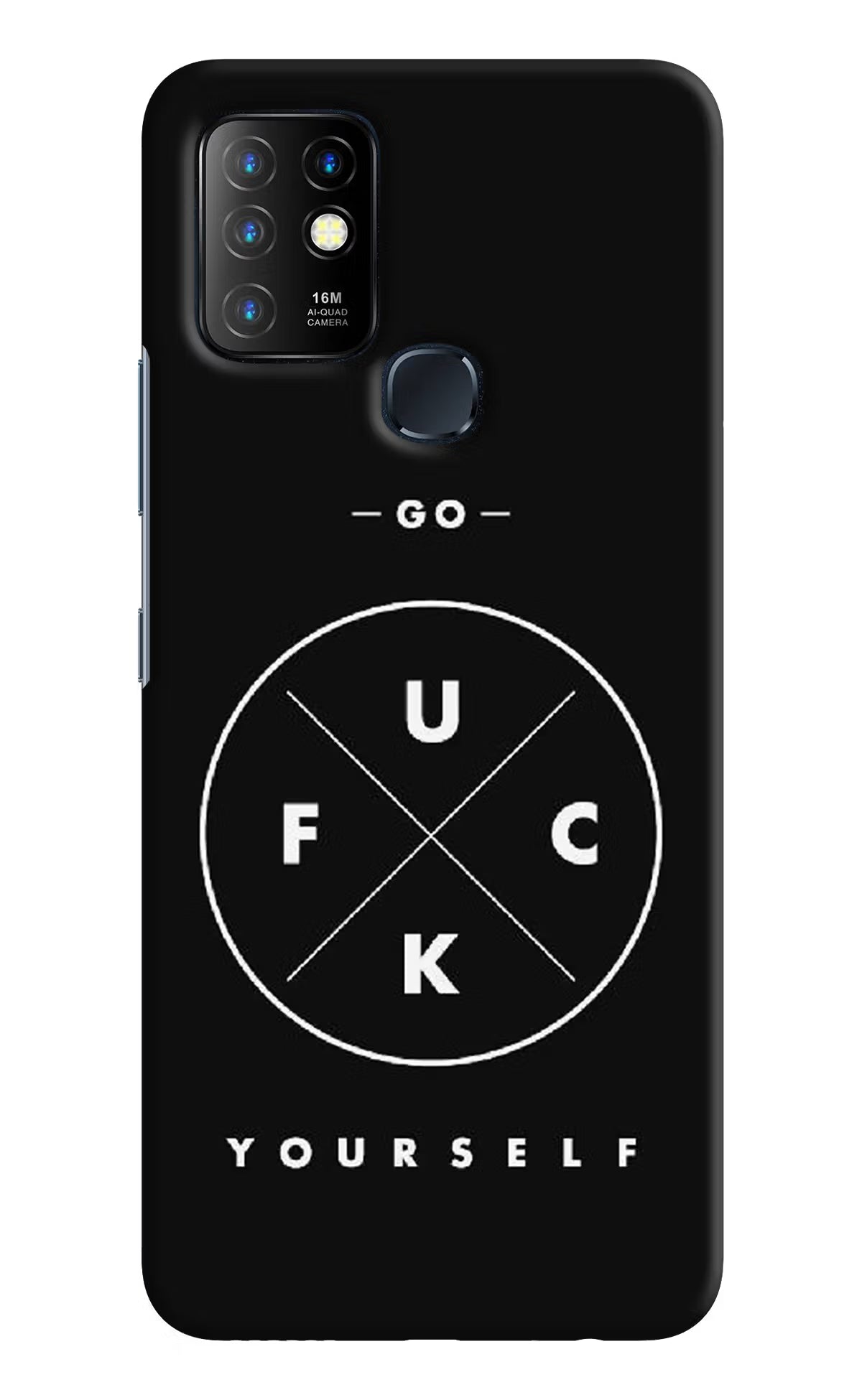 Go Fuck Yourself Infinix Hot 10 Hard Case Back Cover by Casekaro
