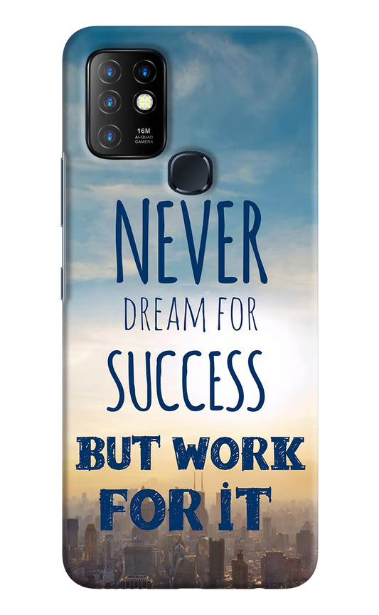 Never Dream For Success But Work For It Infinix Hot 10 Hard Case Back Cover by Casekaro
