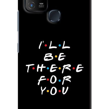 I'll Be There For You Infinix Hot 10 Hard Case Back Cover by Casekaro