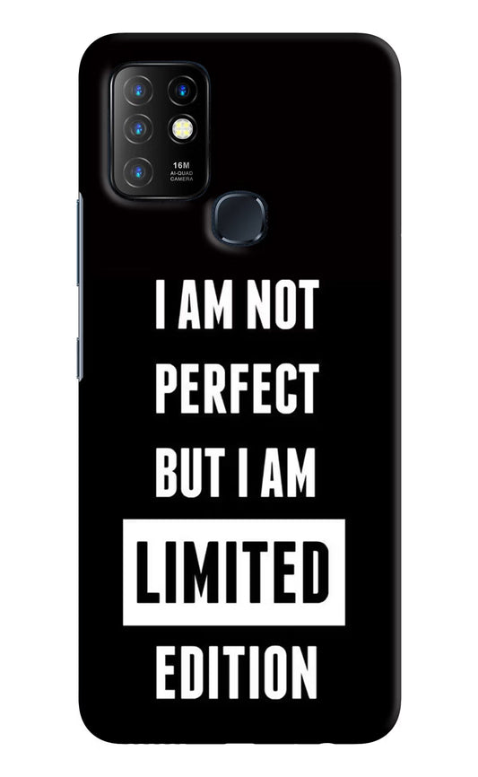 I Am Not Perfect But I Am Limited Edition Infinix Hot 10 Hard Case Back Cover by Casekaro
