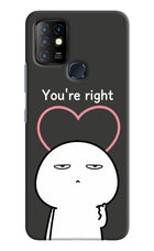 You're Right Infinix Hot 10 Hard Case Back Cover by Casekaro