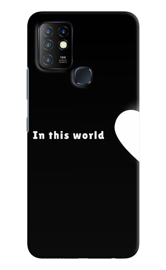 This World Infinix Hot 10 Hard Case Back Cover by Casekaro