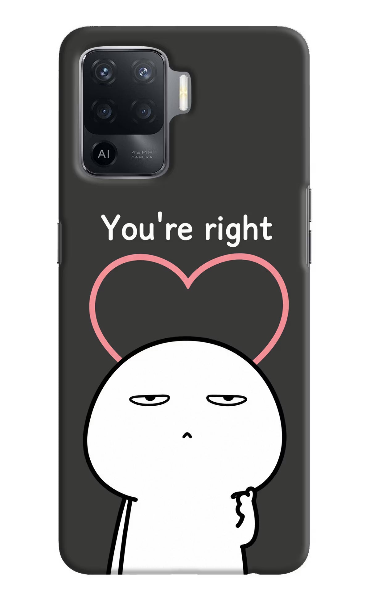 You're Right Oppo F19 Pro Back Cover