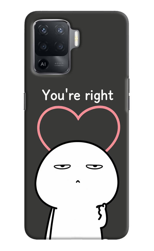 You're Right Oppo F19 Pro Hard Case Back Cover by Casekaro