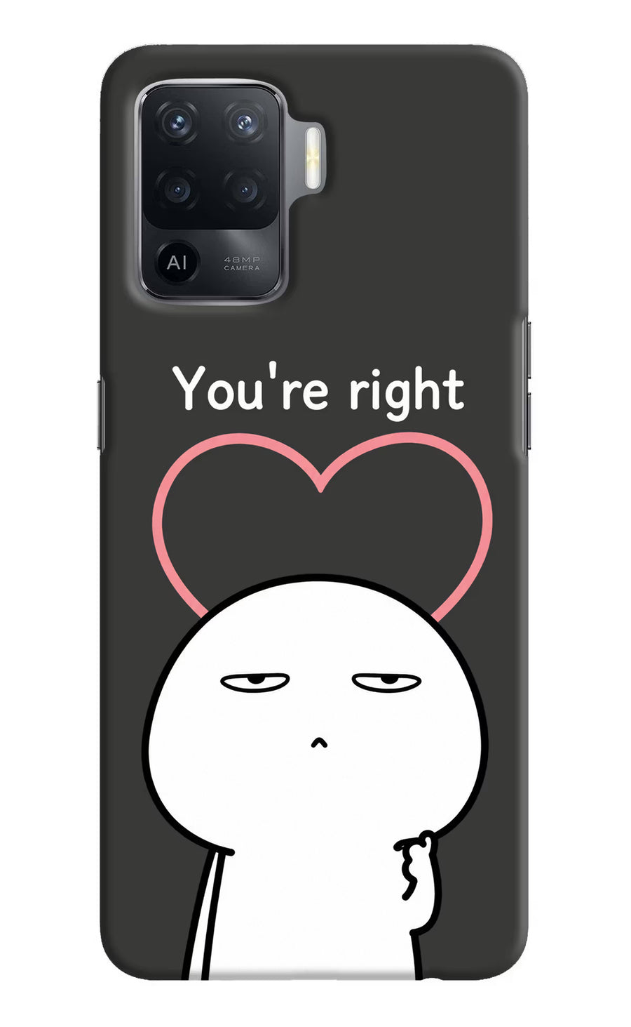 You're Right Oppo F19 Pro Back Cover, Hard case