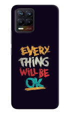 Everything Will Be Ok Realme 8/8 Pro (not 5G) Hard Case Back Cover by Casekaro