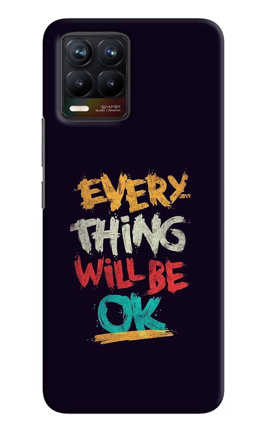 Everything Will Be Ok Realme 8/8 Pro (not 5G) Hard Case Back Cover by Casekaro