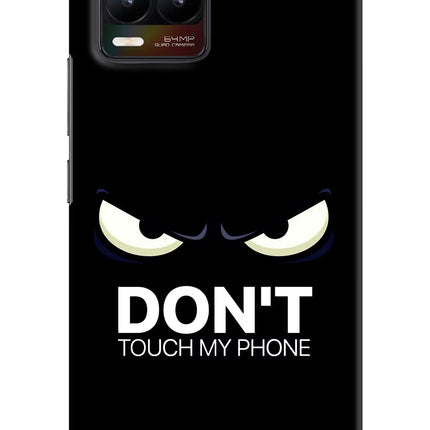 Don'T Touch My Phone Realme 8/8 Pro (not 5G) Hard Case Back Cover by Casekaro