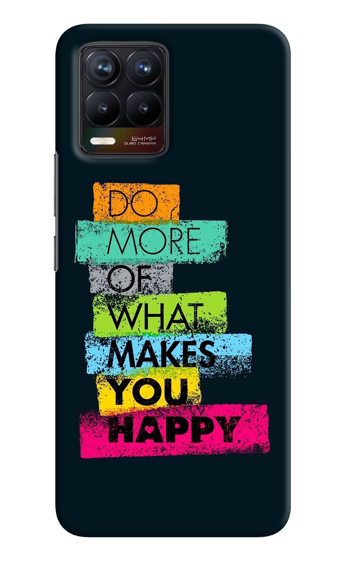 Do More Of What Makes You Happy Realme 8/8 Pro (not 5G) Hard Case Back Cover by Casekaro