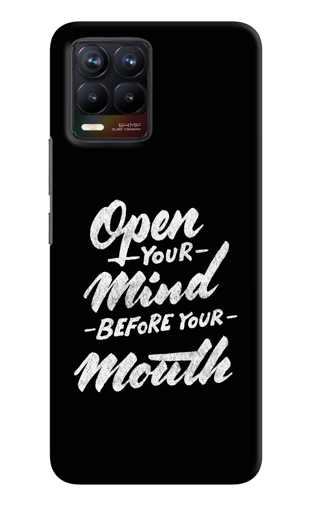 Open Your Mind Before Your Mouth Realme 8/8 Pro (not 5G) Hard Case Back Cover by Casekaro