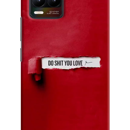 Do Shit You Love Realme 8/8 Pro (not 5G) Hard Case Back Cover by Casekaro