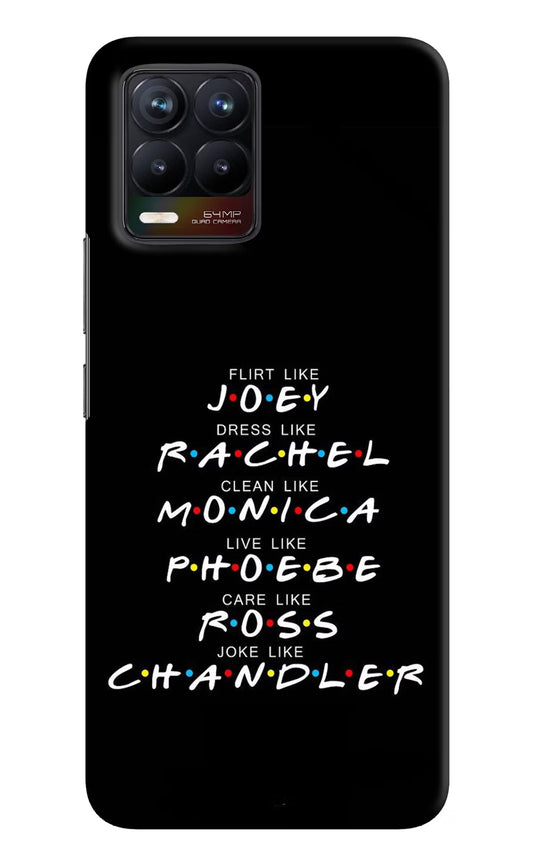 FRIENDS Character Realme 8/8 Pro (not 5G) Hard Case Back Cover by Casekaro