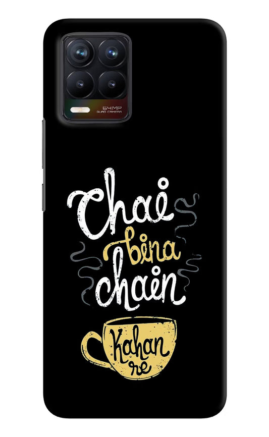 Chai Bina Chain Kaha Re Realme 8/8 Pro (not 5G) Hard Case Back Cover by Casekaro