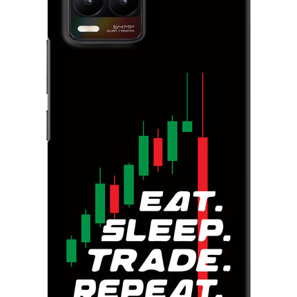 Eat Sleep Trade Repeat Realme 8/8 Pro (not 5G) Hard Case Back Cover by Casekaro