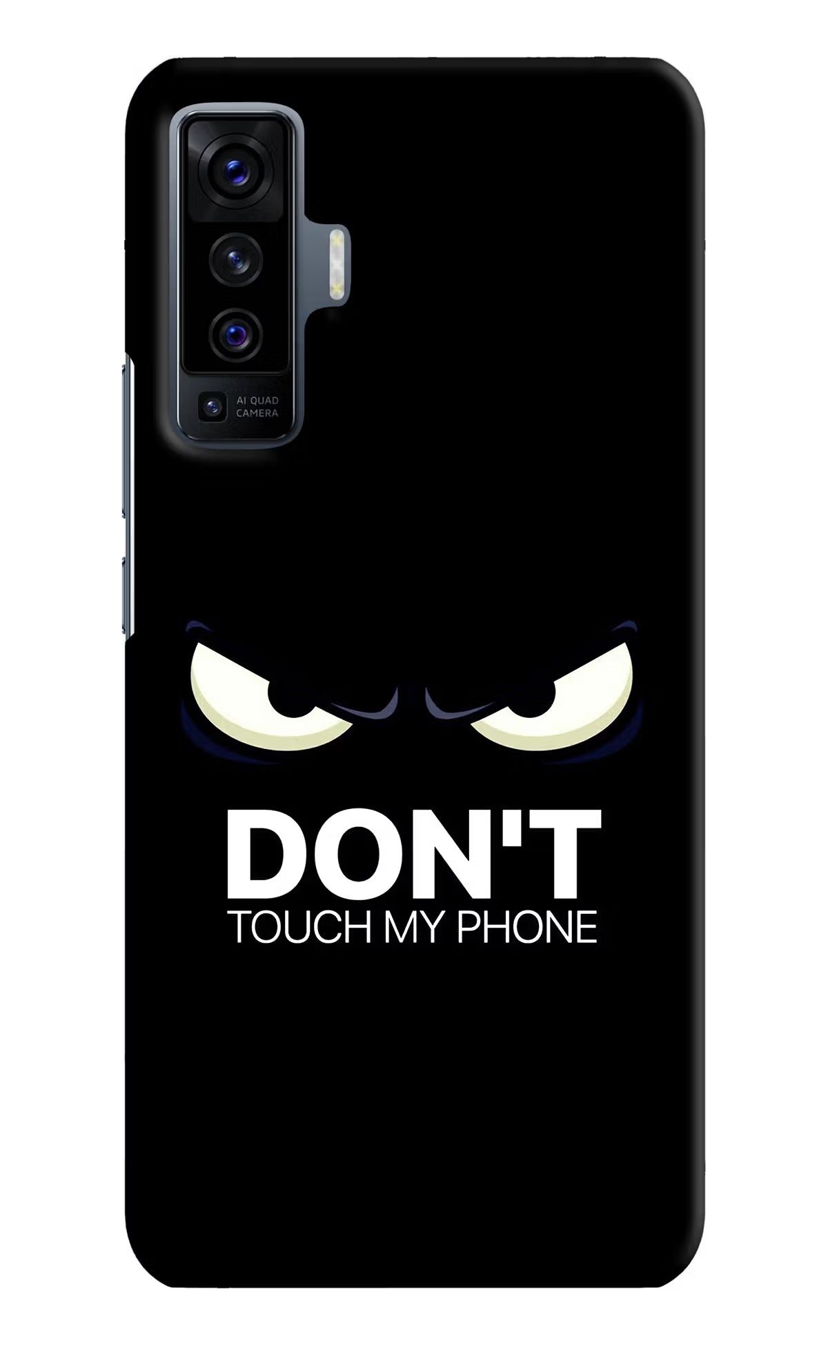 Don'T Touch My Phone Vivo X50 Hard Case Back Cover by Casekaro
