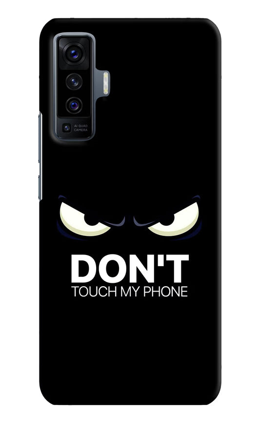Don'T Touch My Phone Vivo X50 Hard Case Back Cover by Casekaro