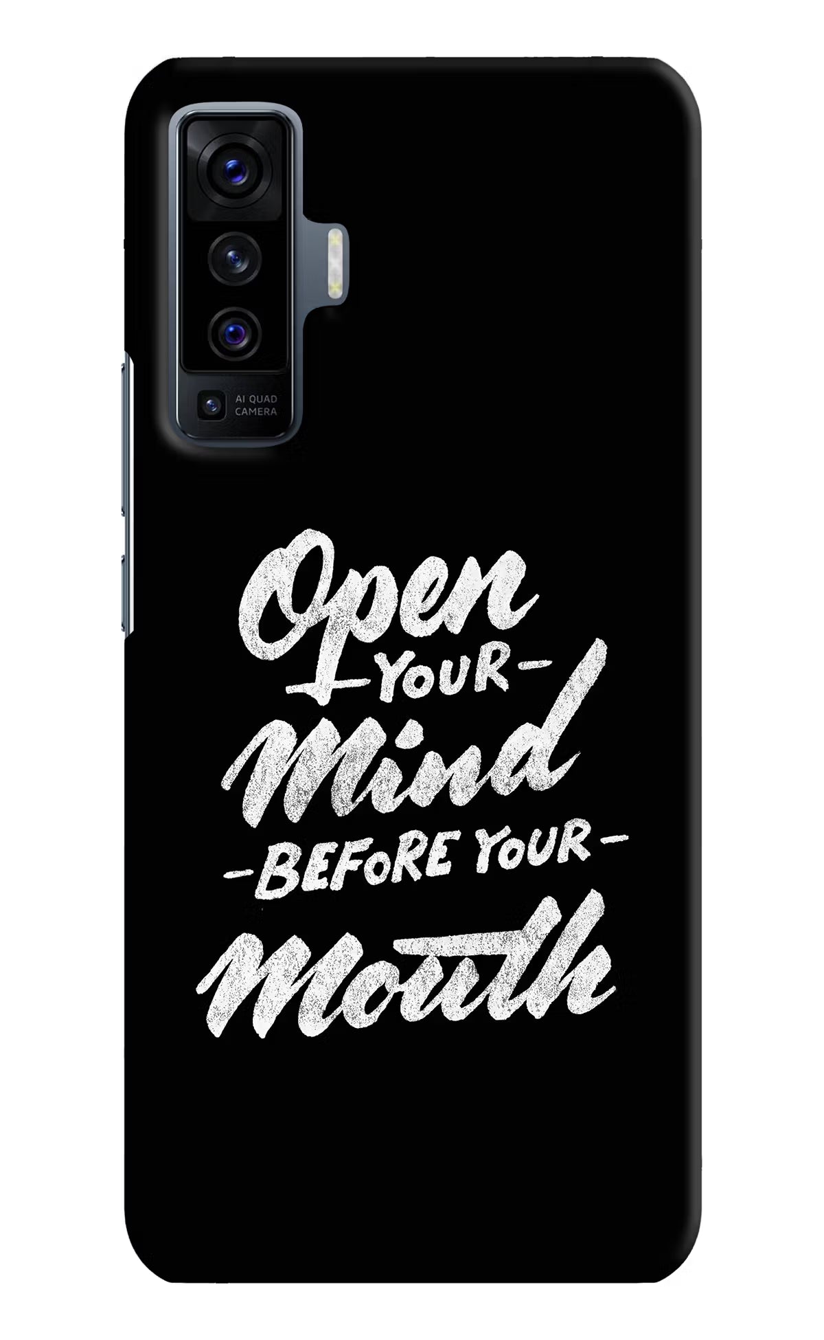Open Your Mind Before Your Mouth Vivo X50 Hard Case Back Cover by Casekaro