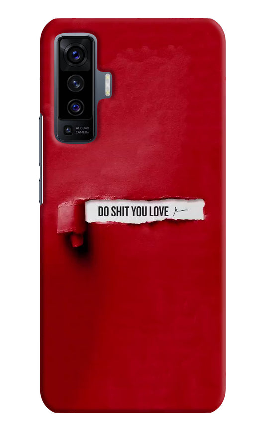 Do Shit You Love Vivo X50 Hard Case Back Cover by Casekaro