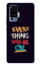 Everything Will Be Ok Vivo X50 Pro Hard Case Back Cover by Casekaro