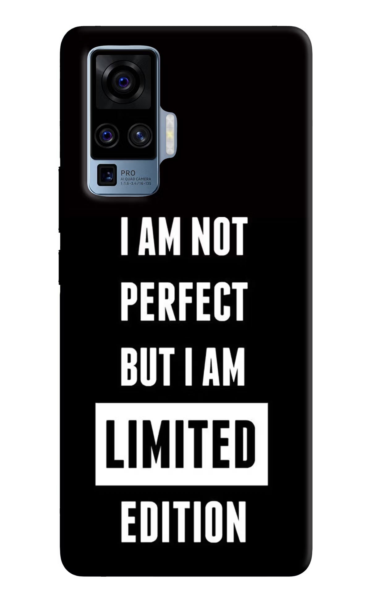 I Am Not Perfect But I Am Limited Edition Vivo X50 Pro Hard Case Back Cover by Casekaro