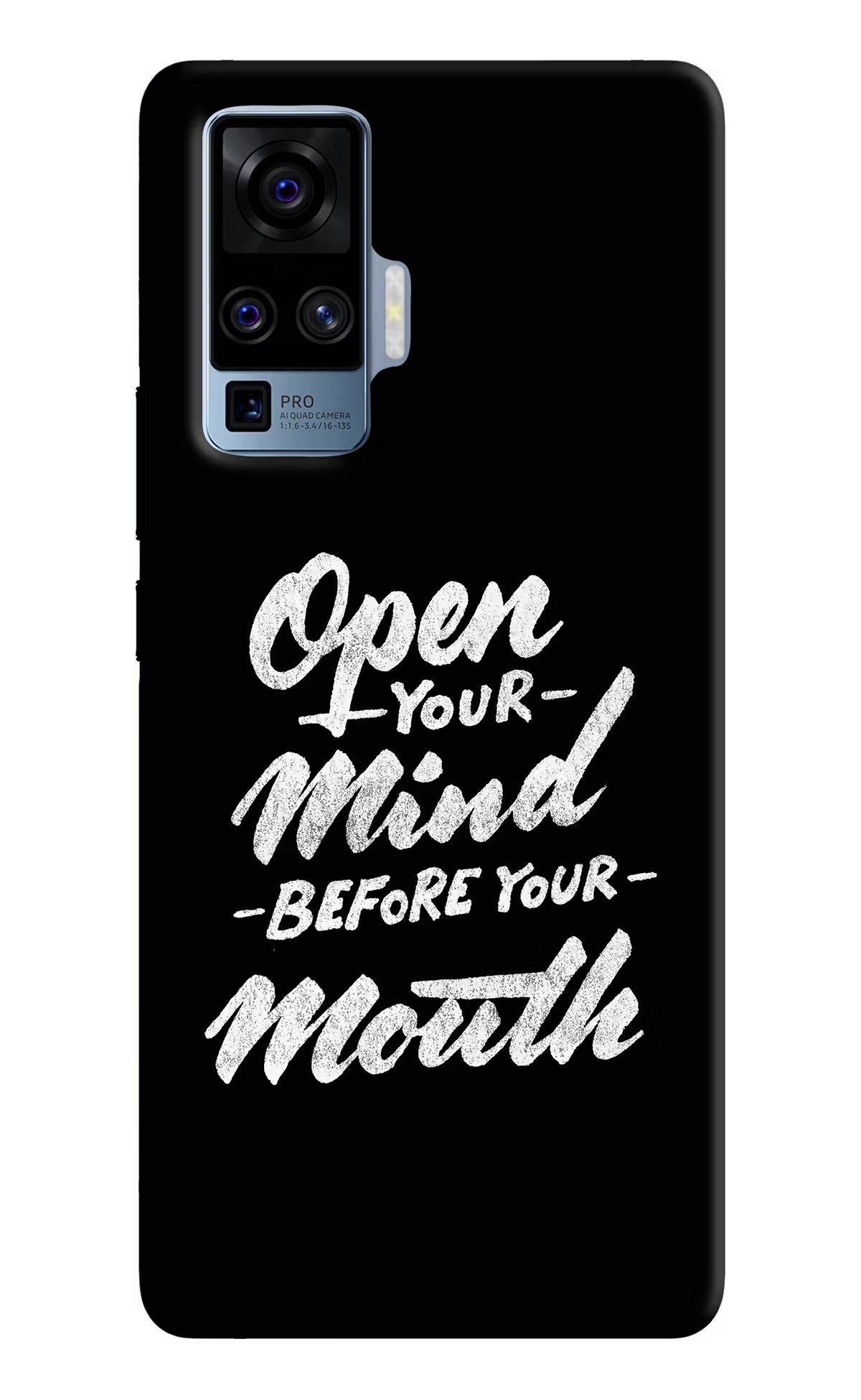 Open Your Mind Before Your Mouth Vivo X50 Pro Hard Case Back Cover by Casekaro
