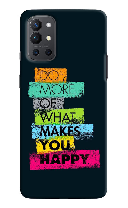 Do More Of What Makes You Happy Oneplus 9R Hard Case Back Cover by Casekaro
