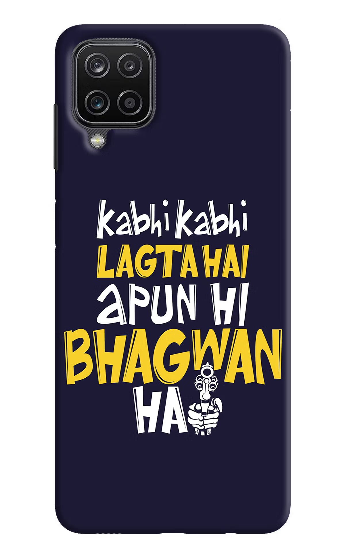 Kabhi Kabhi Lagta Hai Apun Hi Bhagwan Hai Samsung M12/F12 Hard Case Back Cover by Casekaro