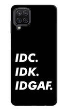 Idc Idk Idgaf Samsung M12/F12 Hard Case Back Cover by Casekaro