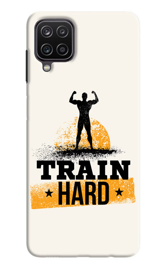 Train Hard Samsung M12/F12 Hard Case Back Cover by Casekaro
