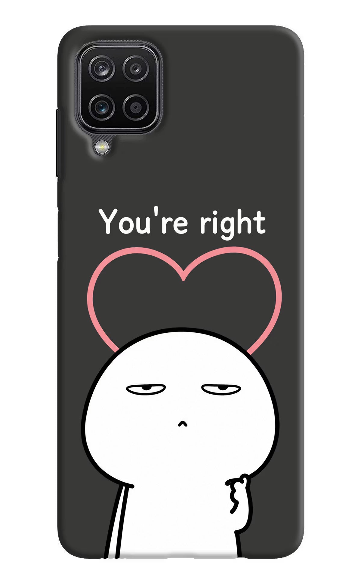 You're Right Samsung M12/F12 Back Cover