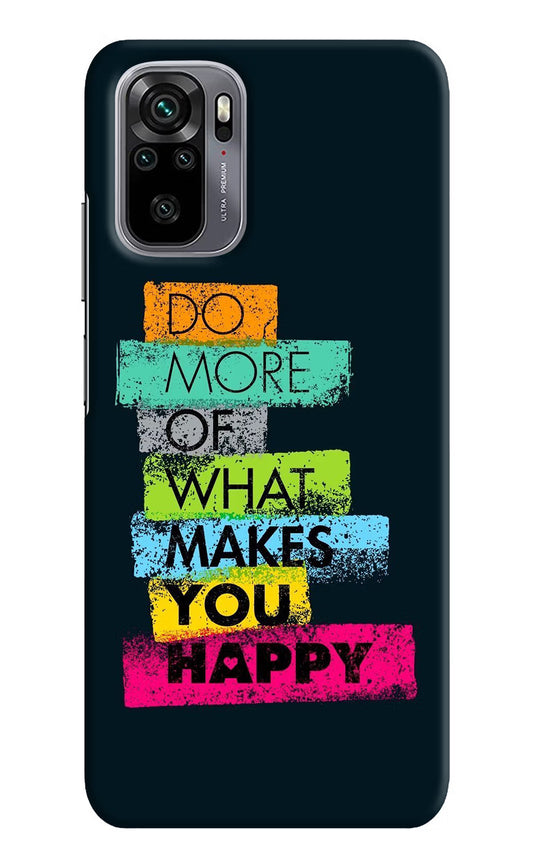 Do More Of What Makes You Happy Redmi Note 10/10S Hard Case Back Cover by Casekaro
