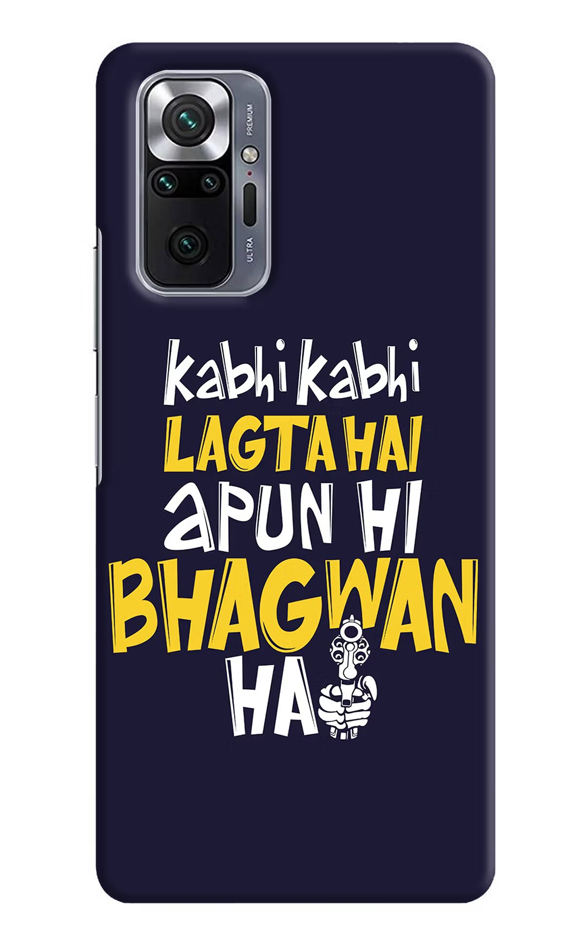 Kabhi Kabhi Lagta Hai Apun Hi Bhagwan Hai Redmi Note 10 Pro Hard Case Back Cover by Casekaro
