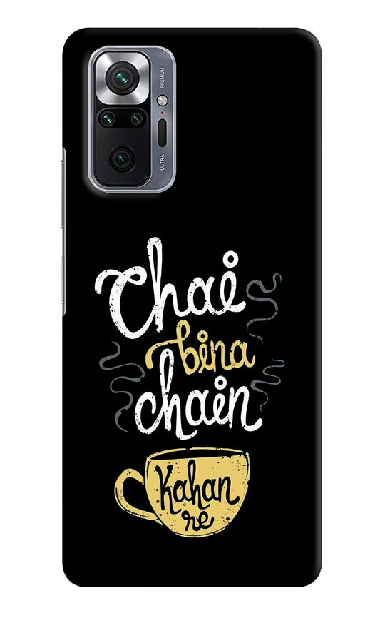 Chai Bina Chain Kaha Re Redmi Note 10 Pro Hard Case Back Cover by Casekaro