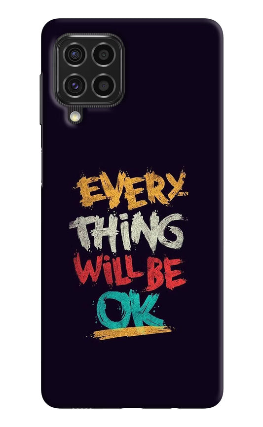 Everything Will Be Ok Samsung F62 Hard Case Back Cover by Casekaro