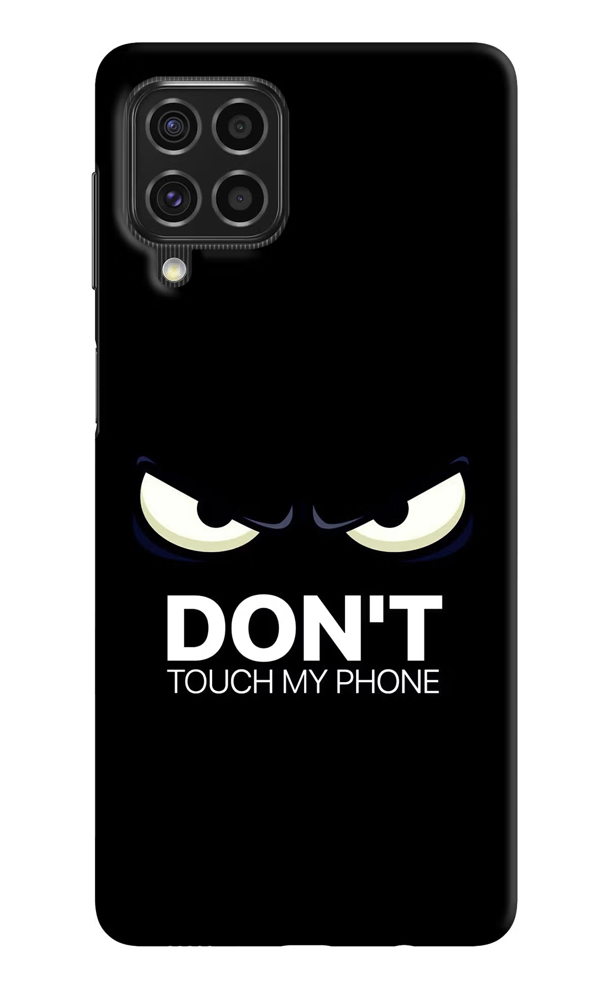 Don'T Touch My Phone Samsung F62 Hard Case Back Cover by Casekaro