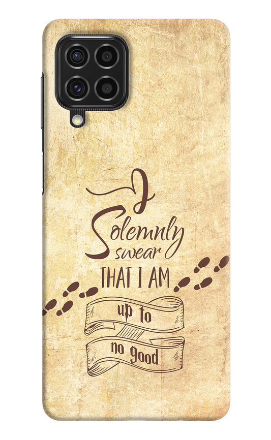 I Solemnly swear that i up to no good Samsung F62 Hard Case Back Cover by Casekaro