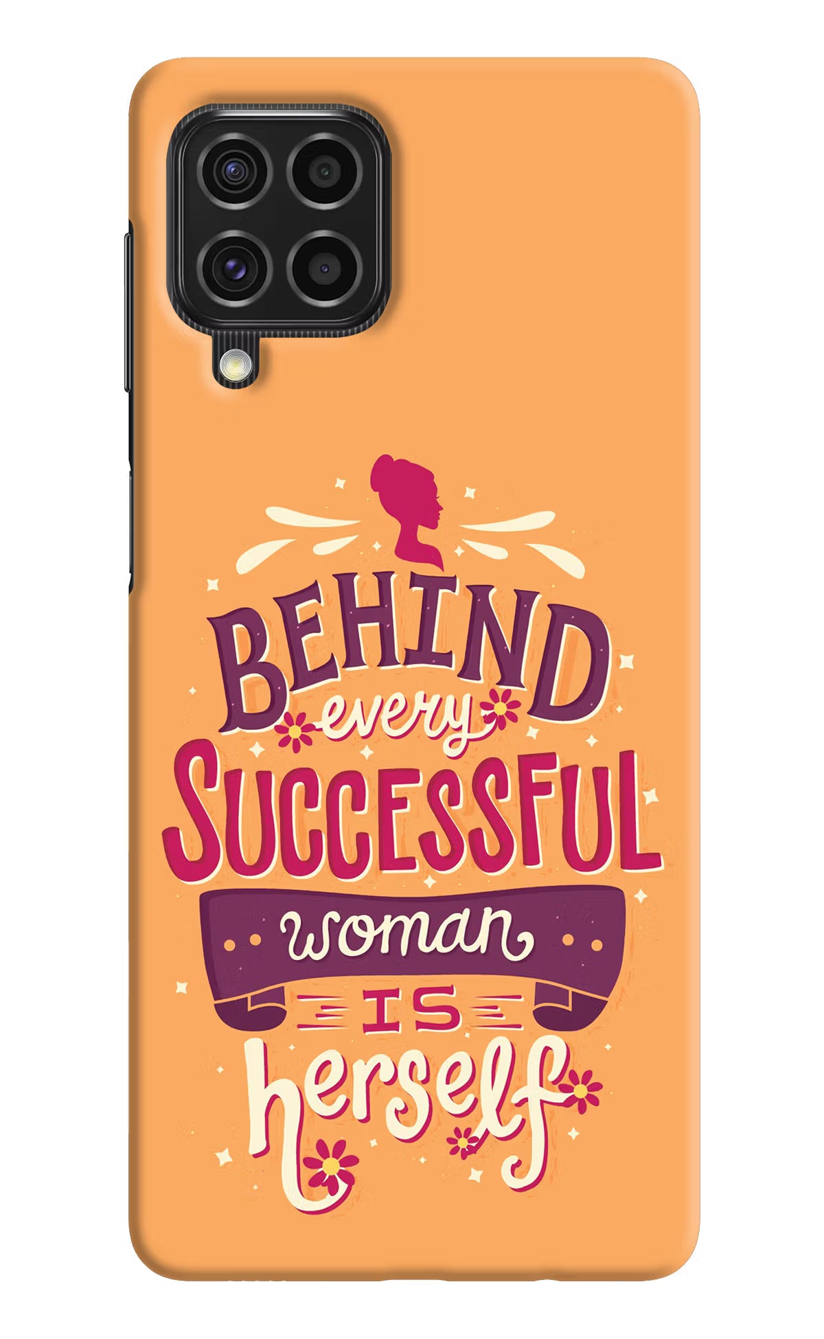 Behind Every Successful Woman There Is Herself Samsung F62 Hard Case Back Cover by Casekaro