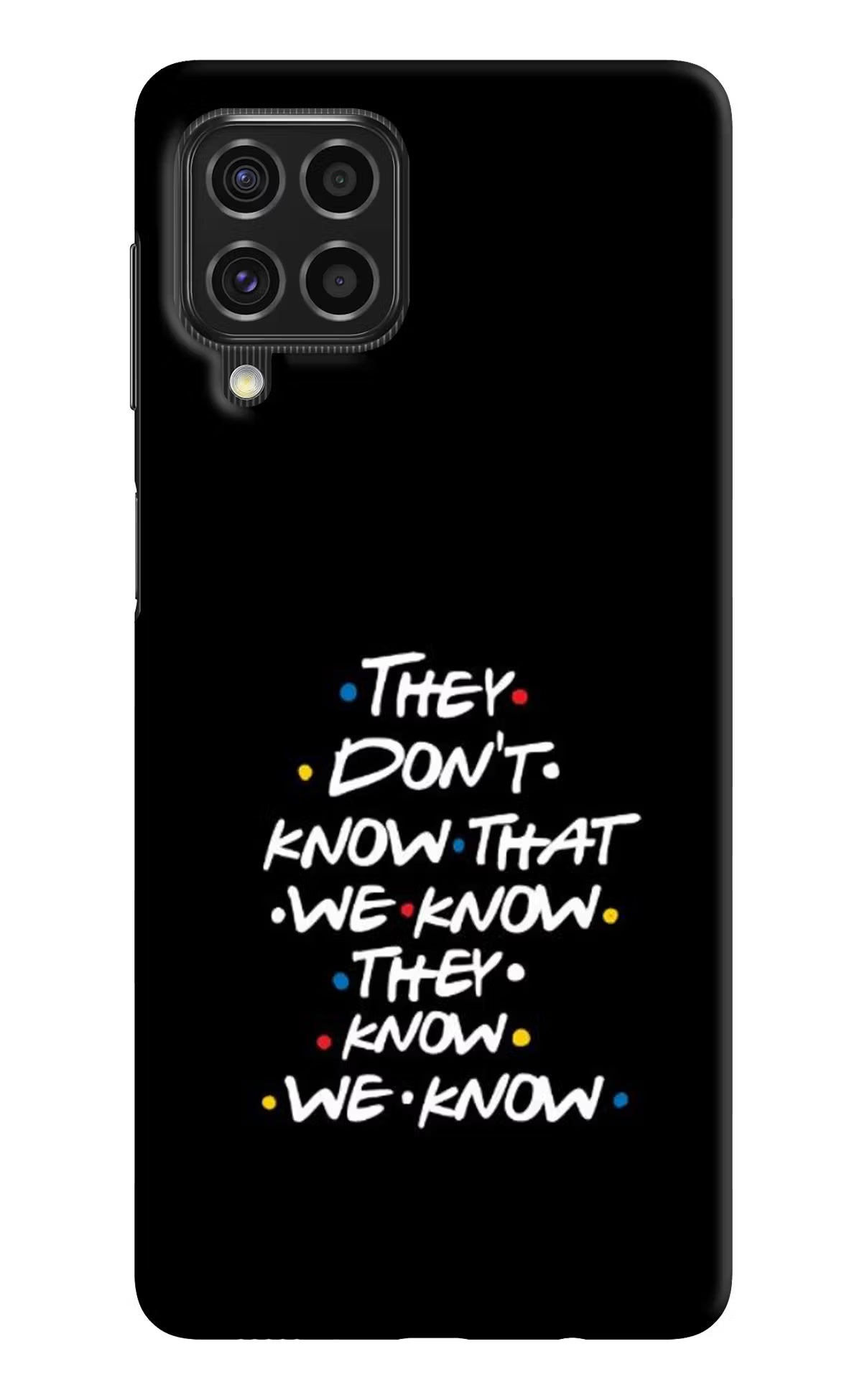FRIENDS Dialogue Samsung F62 Hard Case Back Cover by Casekaro