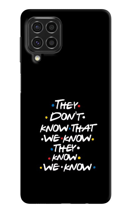 FRIENDS Dialogue Samsung F62 Hard Case Back Cover by Casekaro