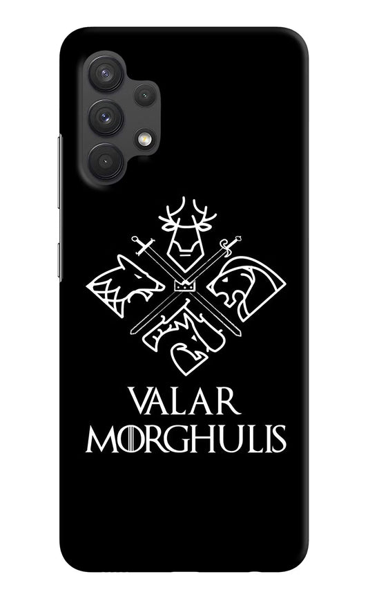 Valar Morghulis | Game Of Thrones Samsung A32 4G Hard Case Back Cover by Casekaro
